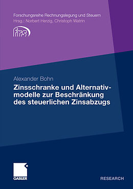 E-Book (pdf) Zinsschranke und Alternativmodelle zur Beschränkung des steuerlichen Zinsabzugs von Alexander Bohn