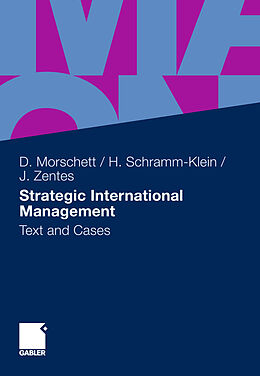 E-Book (pdf) Strategic International Management von Dirk Morschett, Hanna Schramm-Klein, Joachim Zentes