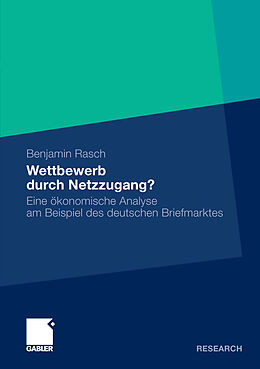 E-Book (pdf) Wettbewerb durch Netzzugang? von Benjamin Rasch