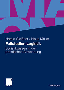 E-Book (pdf) Fallstudien Logistik von Harald Gleißner, Klaus Möller
