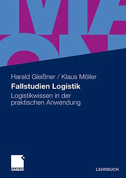 E-Book (pdf) Fallstudien Logistik von Harald Gleißner, Klaus Möller