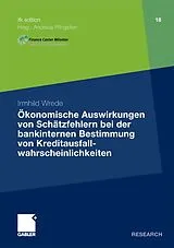 E-Book (pdf) Ökonomische Auswirkungen von Schätzfehlern bei der bankinternen Bestimmung von Kreditausfallwahrscheinlichkeiten von Irmhild Wrede