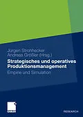 E-Book (pdf) Strategisches und operatives Produktionsmanagement von Jürgen Strohhecker, Andreas Größler