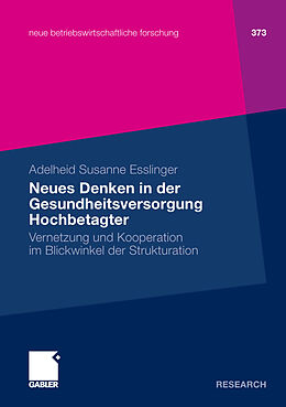 E-Book (pdf) Neues Denken in der Gesundheitsversorgung Hochbetagter von Adelheid Susanne Esslinger