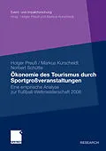 E-Book (pdf) Ökonomie des Tourismus durch Sportgroßveranstaltungen von Holger Preuß, Markus Kurscheidt, Norbert Schütte