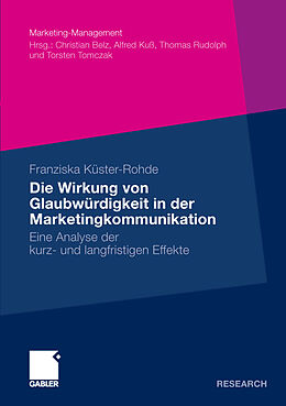 E-Book (pdf) Die Wirkung von Glaubwürdigkeit in der Marketingkommunikation von Franziska Küster-Rohde
