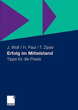 E-Book (pdf) Erfolg im Mittelstand von Jochen Wolf, Herbert Paul, Thomas Zipse