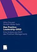 E-Book (pdf) Das Positive-Leadership-GRID von Utho Creusen, Gordon Müller-Seitz