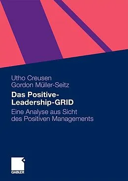 E-Book (pdf) Das Positive-Leadership-GRID von Utho Creusen, Gordon Müller-Seitz