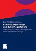 E-Book (pdf) Familienunternehmen und Zukunftsgestaltung von Bernhard Baumgartner
