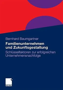 E-Book (pdf) Familienunternehmen und Zukunftsgestaltung von Bernhard Baumgartner