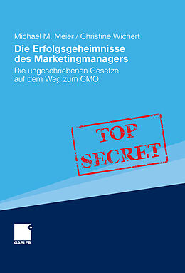 E-Book (pdf) Die Erfolgsgeheimnisse des Marketingmanagers von Michael Meier, Christine Wichert