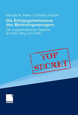 E-Book (pdf) Die Erfolgsgeheimnisse des Marketingmanagers von Michael Meier, Christine Wichert