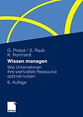 E-Book (pdf) Wissen managen von Gilbert Probst, Steffen Raub, Kai Romhardt