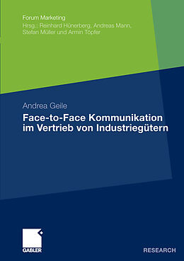 E-Book (pdf) Face-to-Face Kommunikation im Vertrieb von Industriegütern von Andrea Geile