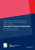 E-Book (pdf) The Berlin Creative Industries von Dieter Puchta, Friedrich Schneider, Stefan D. Haigner