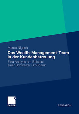 E-Book (pdf) Das Wealth-Management-Team in der Kundenbetreuung von Marco Nigsch