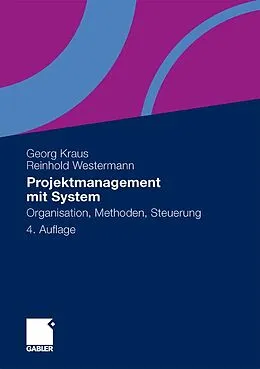 E-Book (pdf) Projektmanagement mit System von Georg Kraus, Reinhold Westermann
