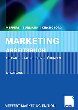 E-Book (pdf) Marketing Arbeitsbuch von Heribert Meffert, Christoph Burmann, Manfred Kirchgeorg