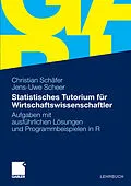 E-Book (pdf) Statistisches Tutorium für Wirtschaftswissenschaftler von MSc Christian Schäfer, Jens-Uwe Scheer