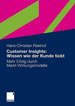 E-Book (pdf) Customer Insights: Wissen wie der Kunde tickt von Hans-Christian Riekhof