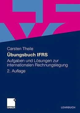 E-Book (pdf) Übungsbuch IFRS von Carsten Theile
