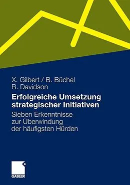 E-Book (pdf) Erfolgreiche Umsetzung strategischer Initiativen von Xavier Gilbert, Bettina Büchel, Rhoda Davidson