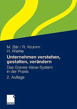 E-Book (pdf) Unternehmen verstehen, gestalten, verändern von Martina Bär, Rainer Krumm, Hartmut Wiehle