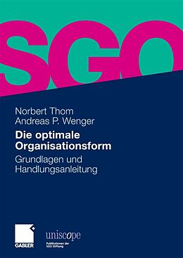E-Book (pdf) Die optimale Organisationsform von Norbert Thom, Andreas P. Wenger