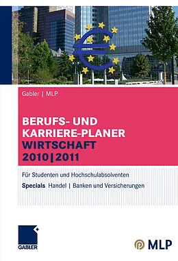 E-Book (pdf) Gabler | MLP Berufs- und Karriere-Planer Wirtschaft 2010 | 2011 von Alfred Brink