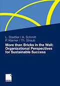 E-Book (pdf) More than Bricks in the Wall: Organizational Perspectives for Sustainable Success von Lea Stadtler, Achim Schmitt, Patricia Klarner