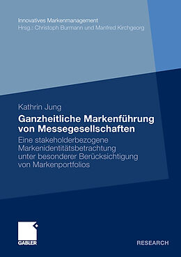 E-Book (pdf) Ganzheitliche Markenführung von Messegesellschaften von Kathrin Jung