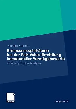 E-Book (pdf) Ermessensspielräume bei der Fair-Value-Ermittlung immaterieller Vermögenswerte von Michael Kramer