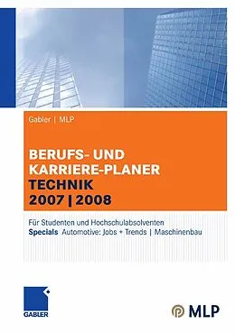 E-Book (pdf) Gabler | MLP Berufs- und Karriere-Planer Technik 2007|2008 von Alfred Brink, Ursula Ernst-Auch, Manfred Faber