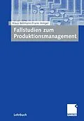 E-Book (pdf) Fallstudien zum Produktionsmanagement von Klaus Bellmann, Frank Himpel