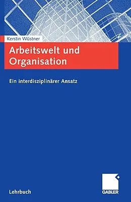 E-Book (pdf) Arbeitswelt und Organisation von Kerstin Wüstner