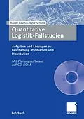 E-Book (pdf) Quantitative Logistik-Fallstudien von Rainer Lasch, Gregor Schulte