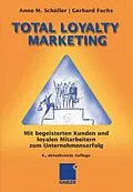 E-Book (pdf) Total Loyalty Marketing von Anne M. Schüller, Gerhard Fuchs