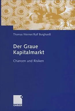 E-Book (pdf) Der Graue Kapitalmarkt von Thomas Werner, Ralf Burghardt
