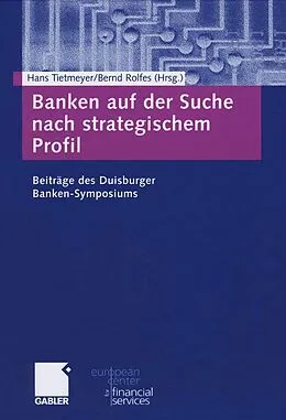 E-Book (pdf) Banken auf der Suche nach strategischem Profil von Hans Tietmeyer, Bernd Rolfes