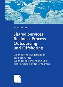 E-Book (pdf) Shared Services, Business Process Outsourcing und Offshoring von Sören Dressler