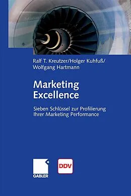 E-Book (pdf) Marketing Excellence von Ralf T. Kreutzer, Holger Kuhfuß, Wolfgang Hartmann