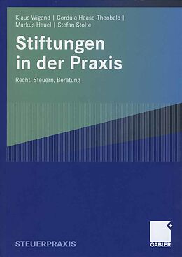 E-Book (pdf) Stiftungen in der Praxis von Klaus Wigand, Cordula Haase-Theobald, Markus Heuel