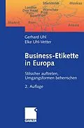 E-Book (pdf) Business-Etikette in Europa von Gerhard Uhl, Elke Uhl-Vetter