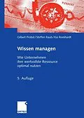 E-Book (pdf) Wissen managen von Gilbert Probst, Steffen Raub, Kai Romhardt
