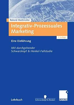 E-Book (pdf) Integrativ-Prozessuales Marketing von Roland Mattmüller