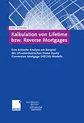 E-Book (pdf) Kalkulation von Lifetime bzw. Reverse Mortgages von Mike Schneider