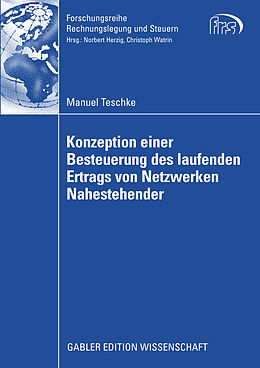 E-Book (pdf) Konzeption einer Besteuerung des laufenden Ertrags von Netzwerken Nahestehender von Manuel Teschke