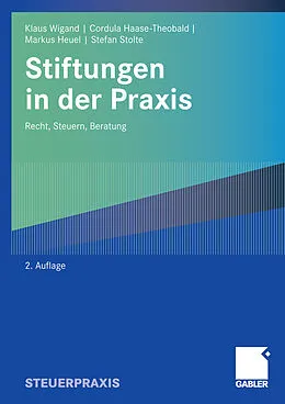 E-Book (pdf) Stiftungen in der Praxis von Klaus Wigand, Cordula Haase-Theobald, Markus Heuel