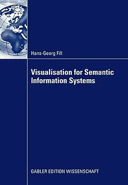 E-Book (pdf) Visualisation for Semantic Information Systems von Fill Hans-Georg
